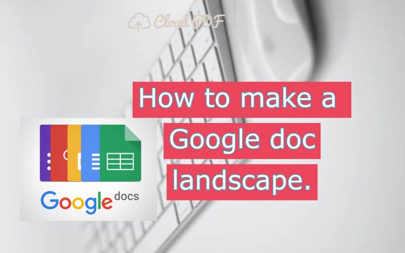How to make a Google doc landscape