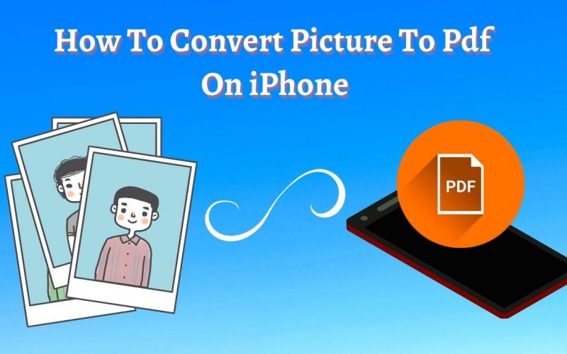 How To Convert Picture To Pdf On iPhone