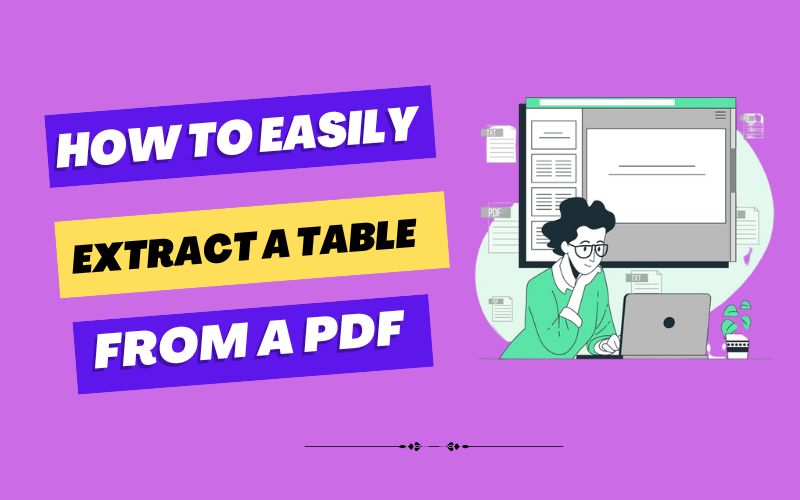 How to Easily Extract a Table From a PDF
